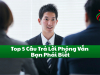 TOP 5 Câu Hỏi Phỏng Vấn Du Học Nhật Bản Bạn Nhất Định Phải Biết